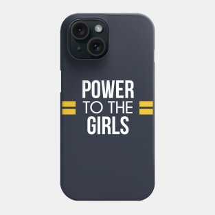 Power To The Girls Phone Case