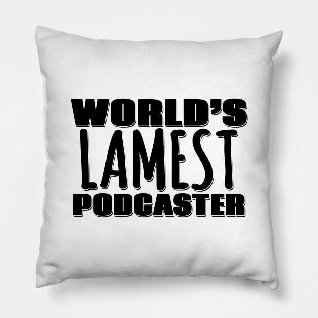 World's Lamest Podcaster Pillow by Mookle