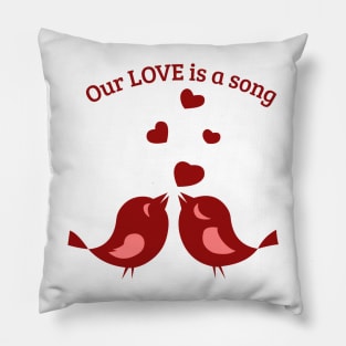 Our love is a song Pillow