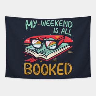 my weekend is all booked Tapestry