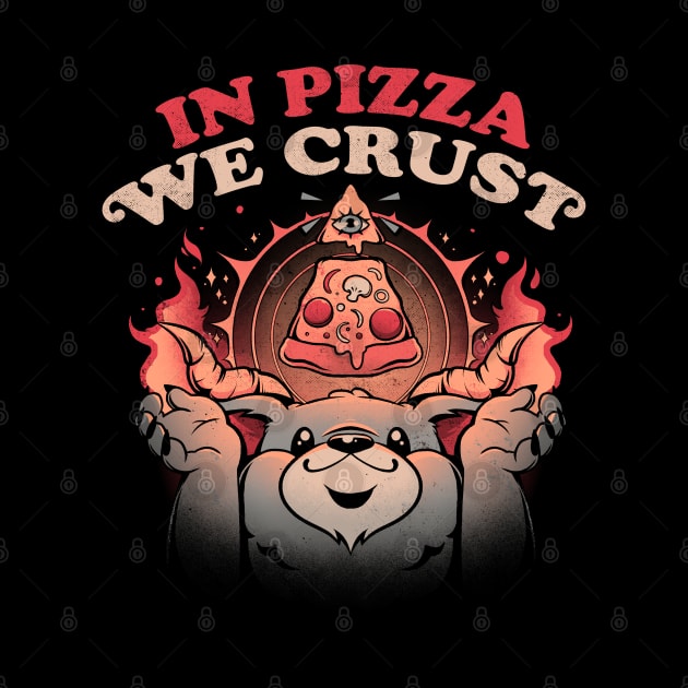 In Pizza We Crust - Cute Funny Evil Creepy Baphomet Gift by eduely