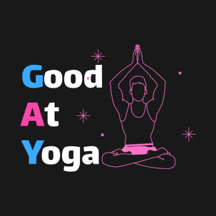 GAY: Good At Yoga T-Shirt