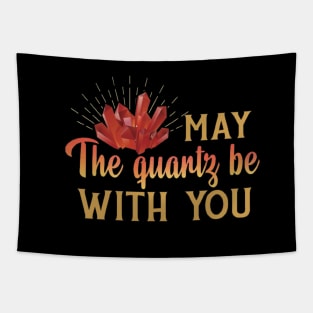 May the Quartz Be With You Crystals Tapestry