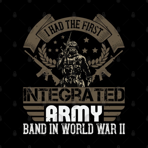 I had the first integrated Army band in World War II by khalmer