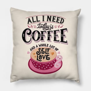 Coffee and Selflove Pillow