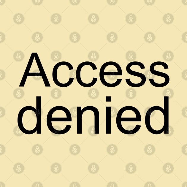 Access Denied by PeppermintClover