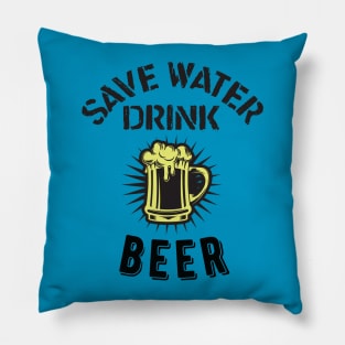 Save Water Drink Beer Pillow