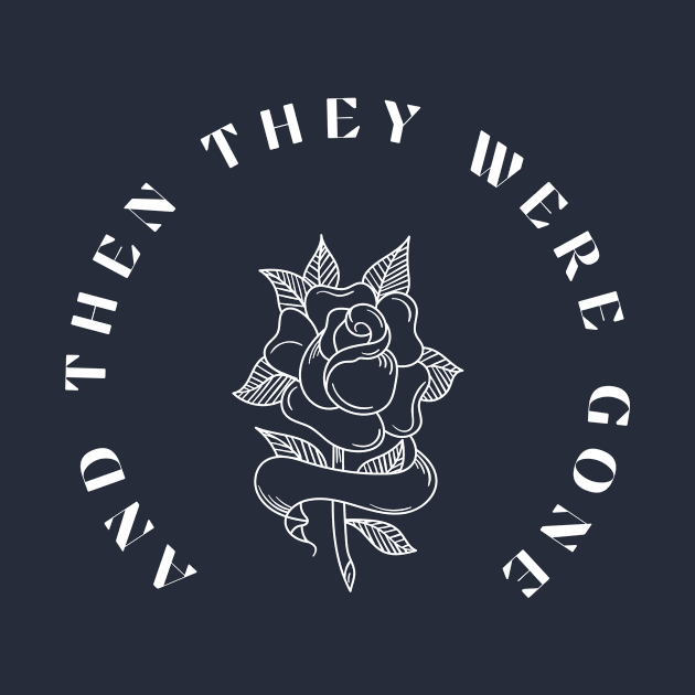 Rose by And Then They Were Gone Podcast