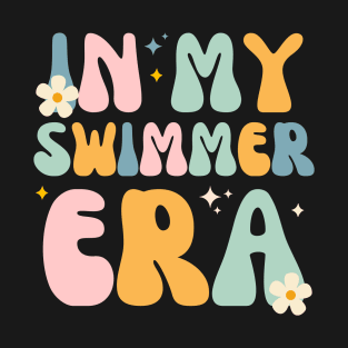 In my swimmer era - Swim Swimming Pool T-Shirt