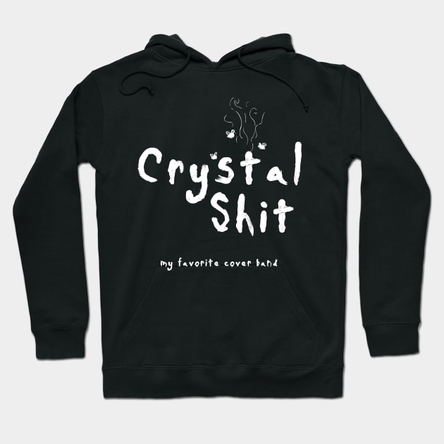 My Favorite Cover Band Crystal Shit