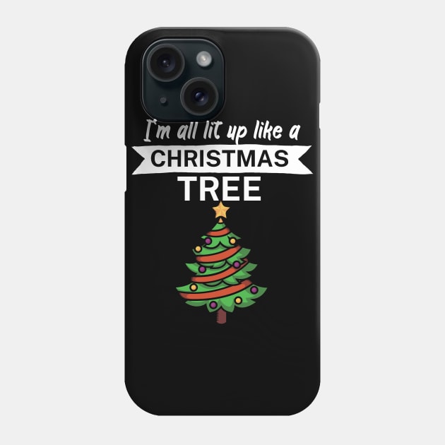 Im all lit up like a christmas tree Phone Case by maxcode