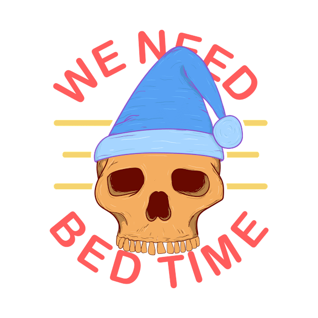 we need bed time sleepy skull by perfunctory