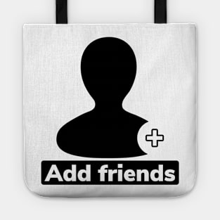 Add friends for facebook Tote