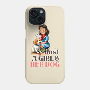 Just a Girl and Her Dog Phone Case