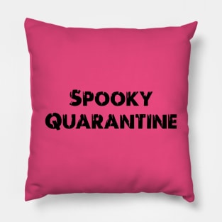 Spooky Quarantine Pillow