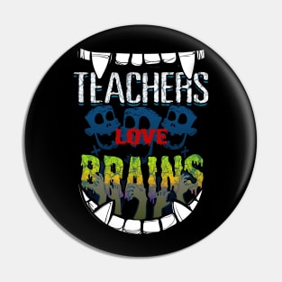 Teachers Love Brains Halloween Pin