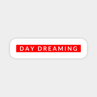 Day Dreaming Magnet