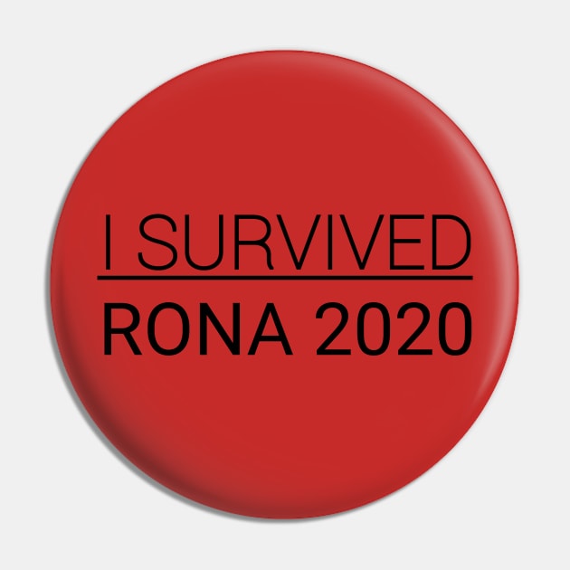 I survived RONA 2020 Pin by CreativeLimes