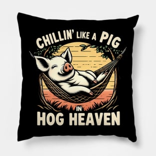 Chillin' Like a Pig in Hog Heaven Pillow