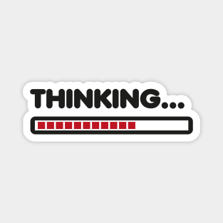 Thinking / Funny humor Magnet