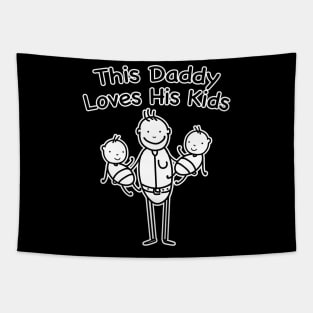 This Daddy Loves His Kids Tapestry