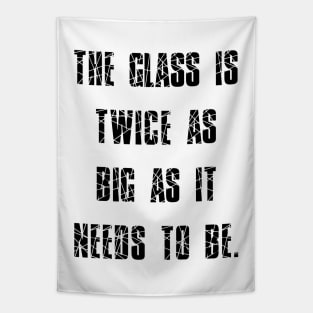 George Carlin Quote Glass Is Twice As Big As It Needs To Be Tapestry