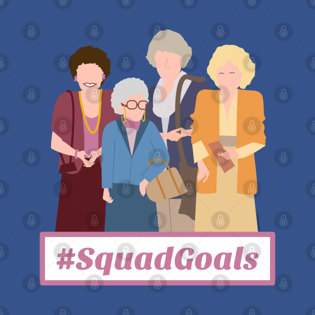 Disover SquadGoals - Golden Girls - T-Shirt