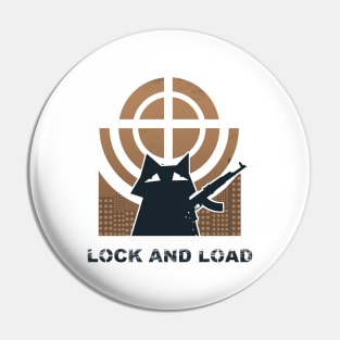 LOCK AND LOAD BE AWESOME AND COOL Pin