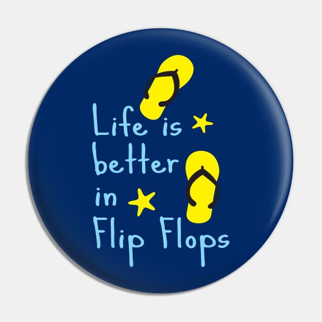 Life is better in flip flops Pin by CindyS