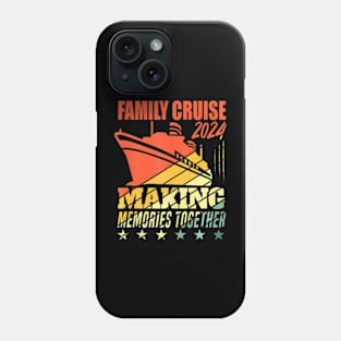 Family Cruise 2024 Making Memories Family Vacation 2024 Phone Case