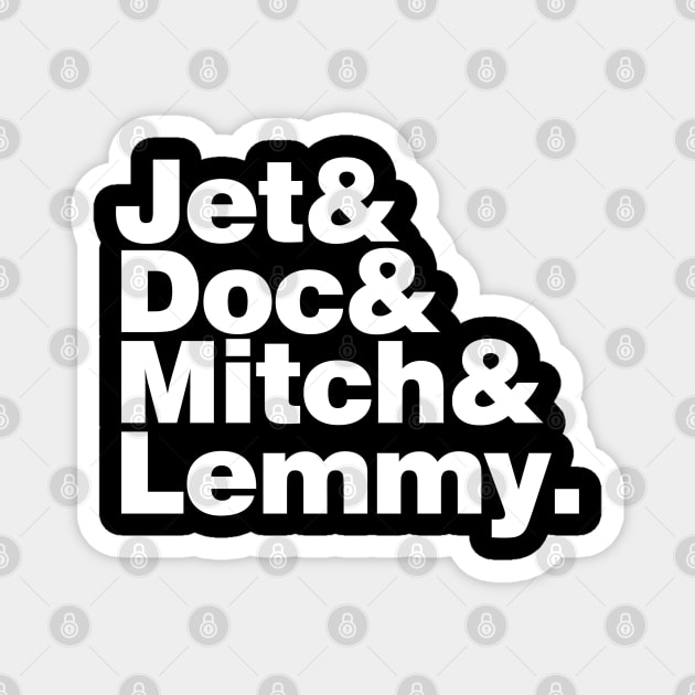 Jet & Doc & Mitch & Lemmy Magnet by RetroCheshire