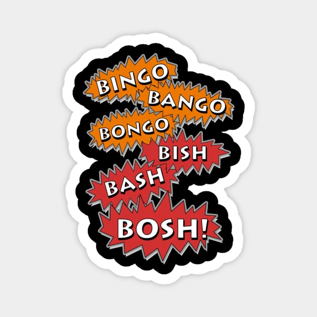 Bish Bash Bosh All Magnet by nurziashan