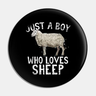 Just A Boy Who Loves Sheep Pin