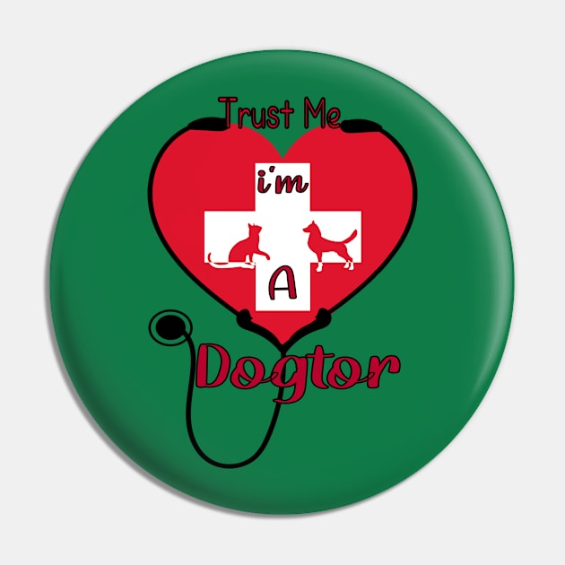 Trust Me I'm A Dogtor Pin by care store