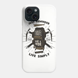 Travel Far and Wide Phone Case