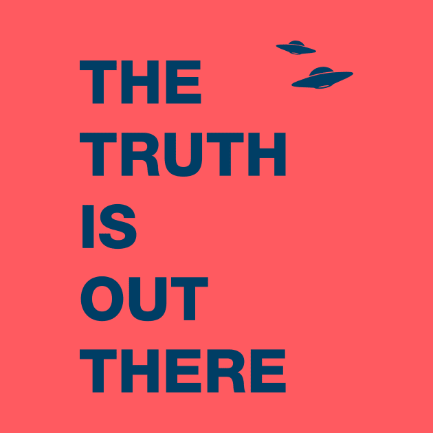 The Truth is Out There by StudioInfinito