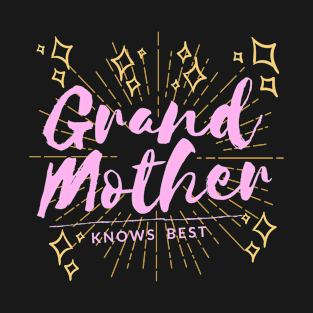 Grandma Knows Best My first Grand Mothers day gift T-Shirt