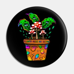 Plants make me happy Pin