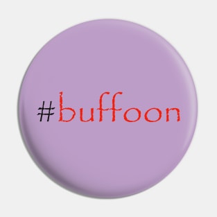 #buffoon Pin