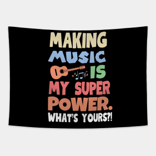 Making music is my super power Tapestry