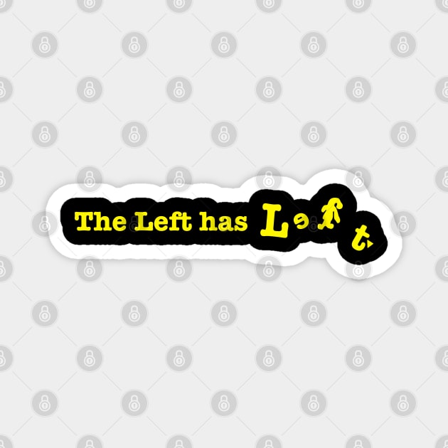 The left has left Magnet by Coron na na 