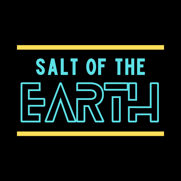 Salt Of The Earth | Christian Saying by All Things Gospel