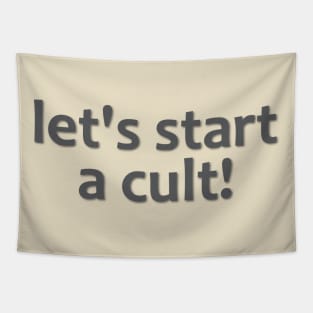 let's start a cult! Tapestry