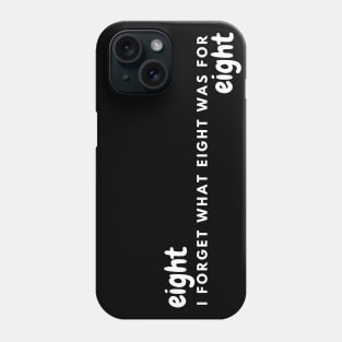 I forget what eight was for - Violent Femmes Phone Case