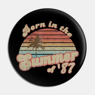 Born In The Summer 1987 33th Birthday Gifts Pin