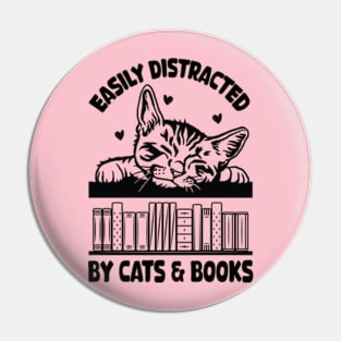 Easily Distracted Cats And Books Pin