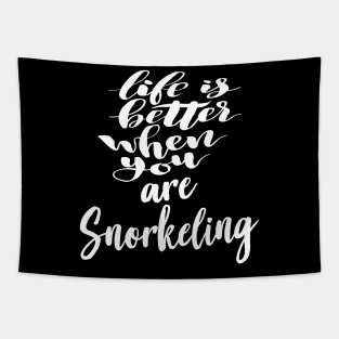 Life Is Better When You Are Snorkeling Tapestry