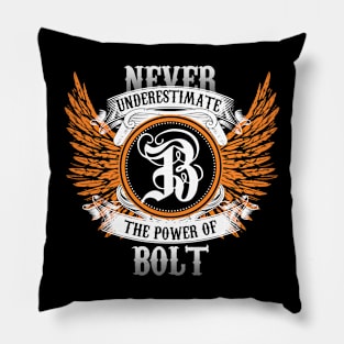 Bolt Name Shirt Never Underestimate The Power Of Bolt Pillow
