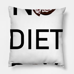 No Diet Day Pillow