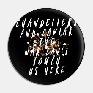 Chandeliers and Caviar- Natasha Pierre and the Great Comet of 1812 Pin